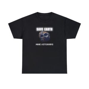 SAVE EARTH Mine Asteroids - Unisex Heavy Cotton Tee